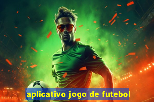 aplicativo jogo de futebol